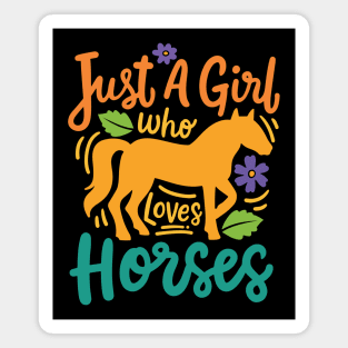 Just A Girl How Loves Horses Magnet